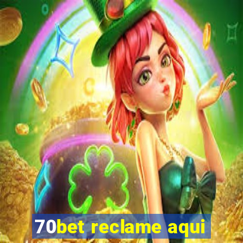 70bet reclame aqui